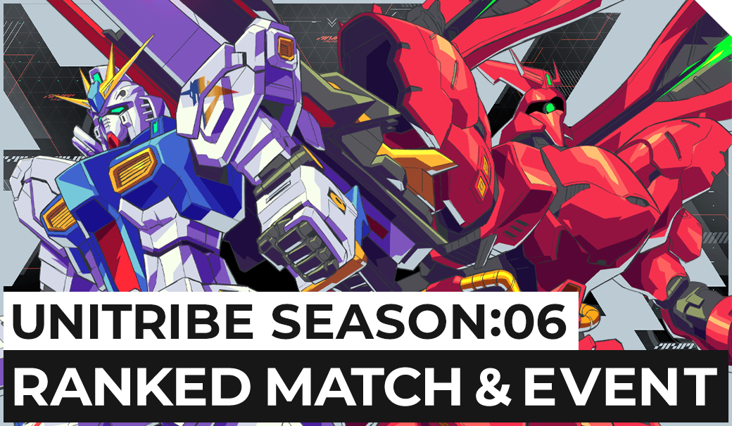 UNITRIBE SEASON:06 RANKED MATCH＆EVENT