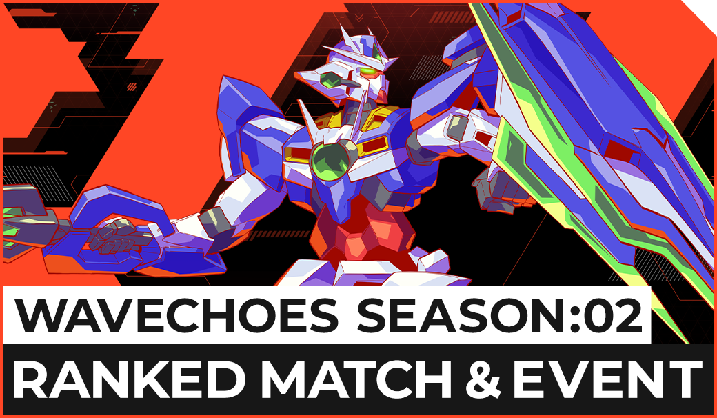 WAVECHOES SEASON:02 RANKED MATCH＆EVENT